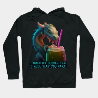 Touch My Bubble Tea I Will Slap You Hard Hoodie